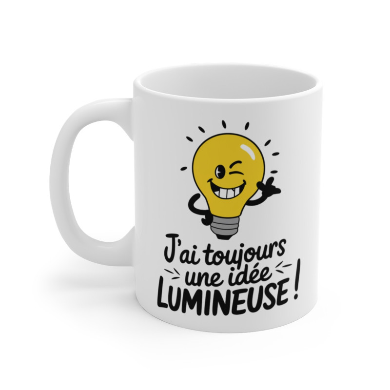 Mug Tasse Humour  J’ai Toujours Une Idée Lumineuse » – Original et Inspirant ! Idée Cadeau
