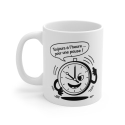 Mug « Toujours à l’Heure...