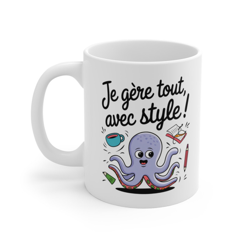Mug « Je Gère Tout, Avec Style » – Tasse Octopus Drôle et Inspirante, Idée Cadeau Originale