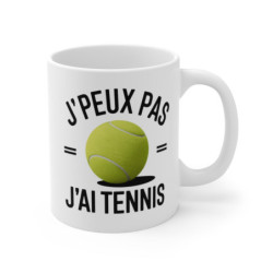 Mug « J'peux Pas J'ai Tennis » – Tasse Humoristique pour Fans de Tennis