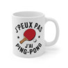 Mug Tasse J'peux Pas J'ai Ping-Pong » – Tasse Originale pour Passionnés de Tennis de Table