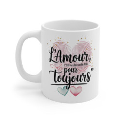 Mug L’Amour Pour Toujours -...