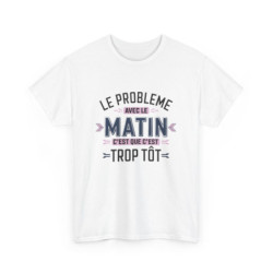 T-Shirt Humour Matin – Le...