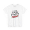 T-Shirt Humour Sarcastique – Je suis de Bonne Humeur – Idée Cadeau Drôle  Amusant Rigolo – Coton Premium