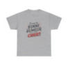 T-Shirt Humour Sarcastique – Je suis de Bonne Humeur – Idée Cadeau Drôle  Amusant Rigolo – Coton Premium