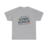 T-Shirt Humour Sarcastique – "Je suis de Bonne Humeur, alors Faites Pas Chier" – Cadeau Drôle – Coton Premium