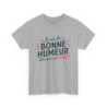 T-Shirt Humour Sarcastique – "Je suis de Bonne Humeur, alors Faites Pas Chier" – Cadeau Drôle – Coton Premium
