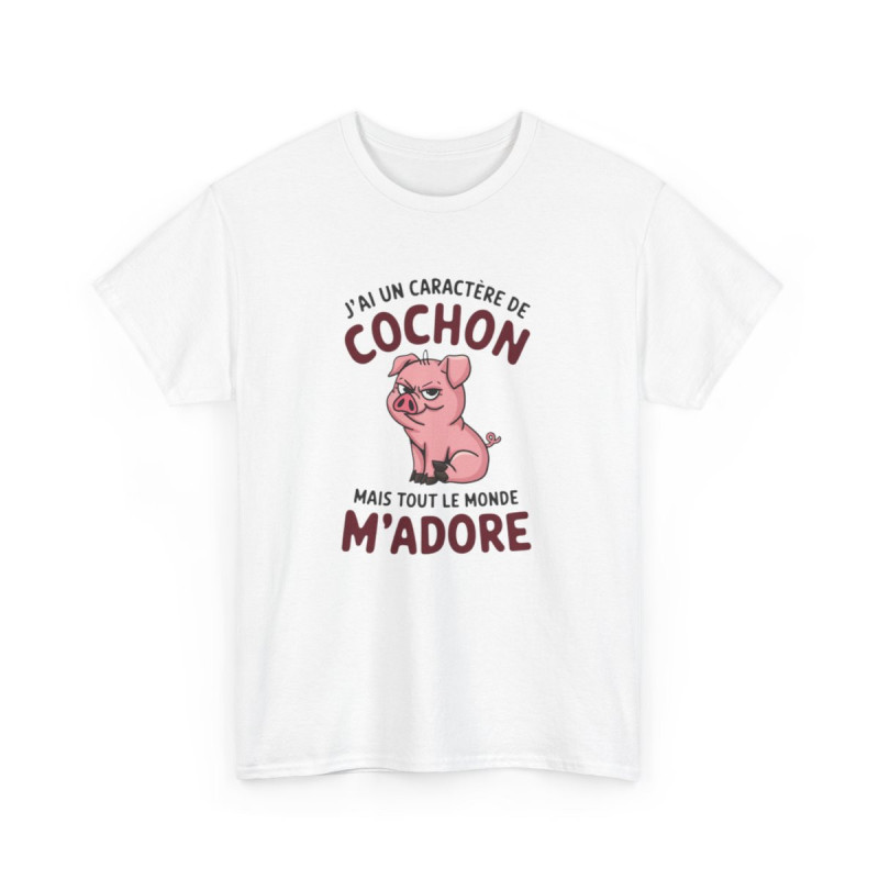 T Shirt Humour – J’ai un Caractère de Cochon, mais Tout le Monde M’adore – Cadeau Drôle Rigolo  – Coton Premium
