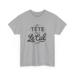 Tee shirt Humour "La Tête dans le " – Unisexe – Blanc & Gris T shirt Amusant Drôle