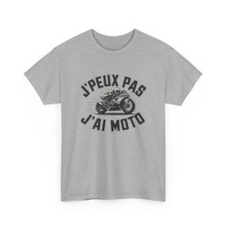 T shirt Homme & Femme "J'Peux Pas J'Ai Moto" - Cadeau Motard, Look Casual Biker tee shirt motard