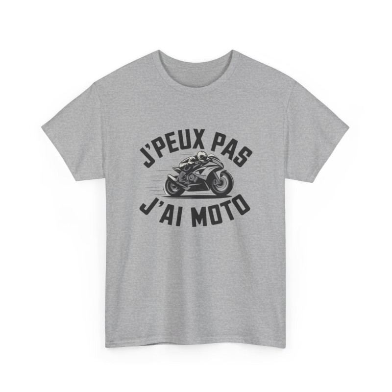 T shirt Homme & Femme "J'Peux Pas J'Ai Moto" - Cadeau Motard, Look Casual Biker tee shirt motard