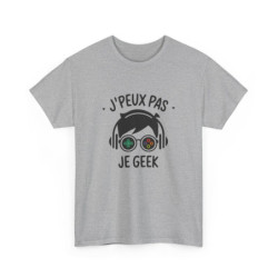 T-shirt Geek Gamer Homme et Femme - J’Peux Pas Je Geek - Cadeau Gaming Humour Jeux Vidéo Esports