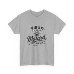 T-shirt Vieux Motard Que Jamais Homme et Femme - Cadeau Humour Motard Vintage - Tee-Shirt Moto Biker Passion