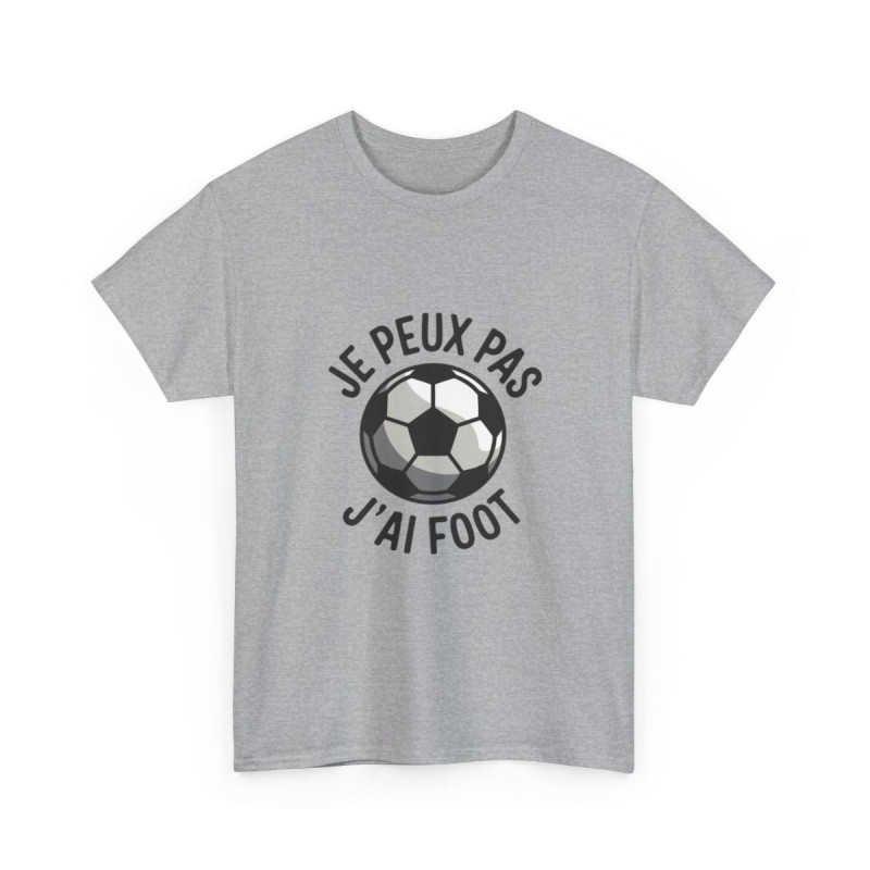 T-shirt "Je Peux Pas J'ai Foot" - Cadeau Humour Football - Homme et Femme tee shirt