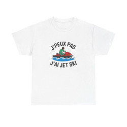 T shirt humour jet ski J’peux pas j’ai jet ski – Tee shirt fun mer, sports nautiques, vacances, ride Homme & Femme