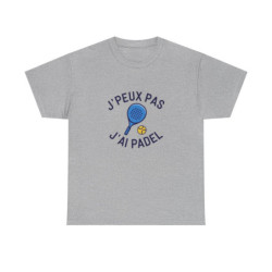 T shirt padel homme femme J’peux pas j’ai padel  Tee shirt joueur de padel tennis  Cadeau passion sport raquette