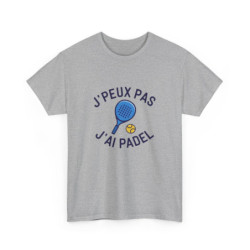 T shirt padel homme femme J’peux pas j’ai padel  Tee shirt joueur de padel tennis  Cadeau passion sport raquette