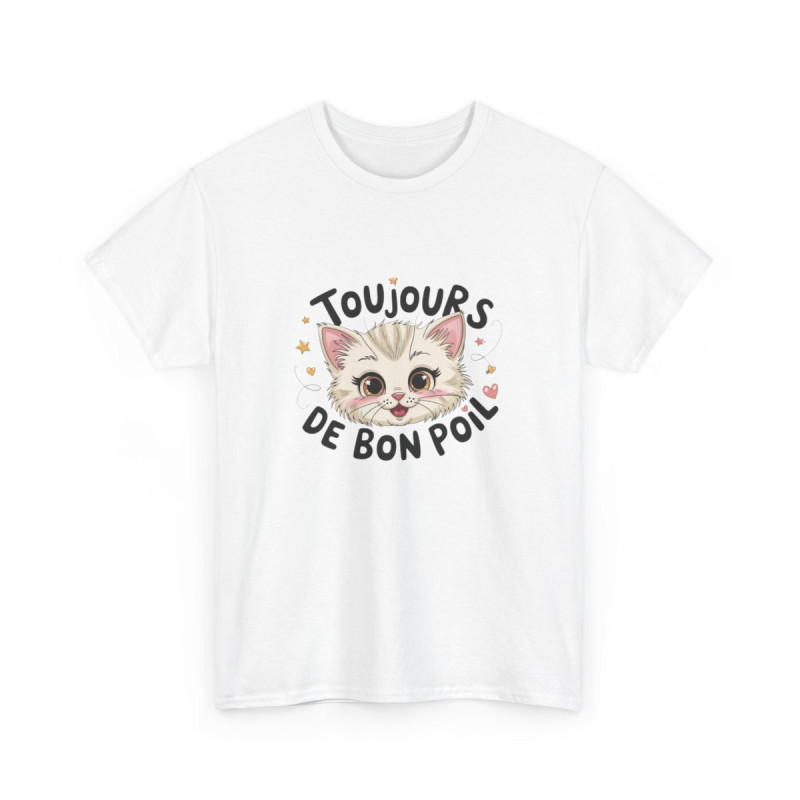 T shirt Animal Chat Amusant  Toujours de bon poil – Esprit joyeux, fun et félin