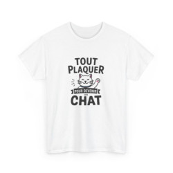 T-shirt “Tout Plaquer pour...
