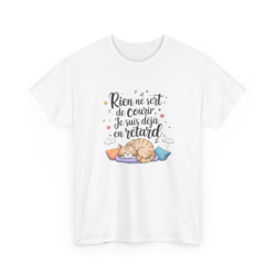 T-shirt "Rien ne sert de...