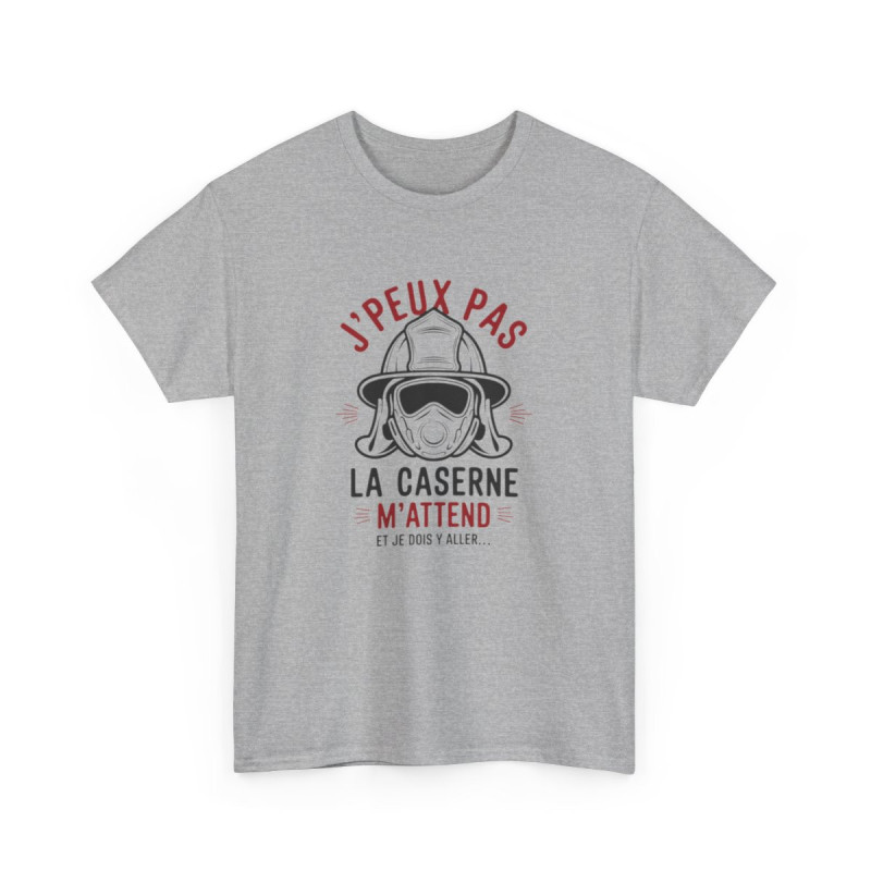 T-shirt pompier – “J’peux pas, la caserne m’attend” – Idée cadeau originale tee shirt amusant