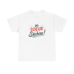 T-shirt “Ma sœur elle déchire” – Cadeau fun et affectueux pour sœur exceptionnelle tee shirt
