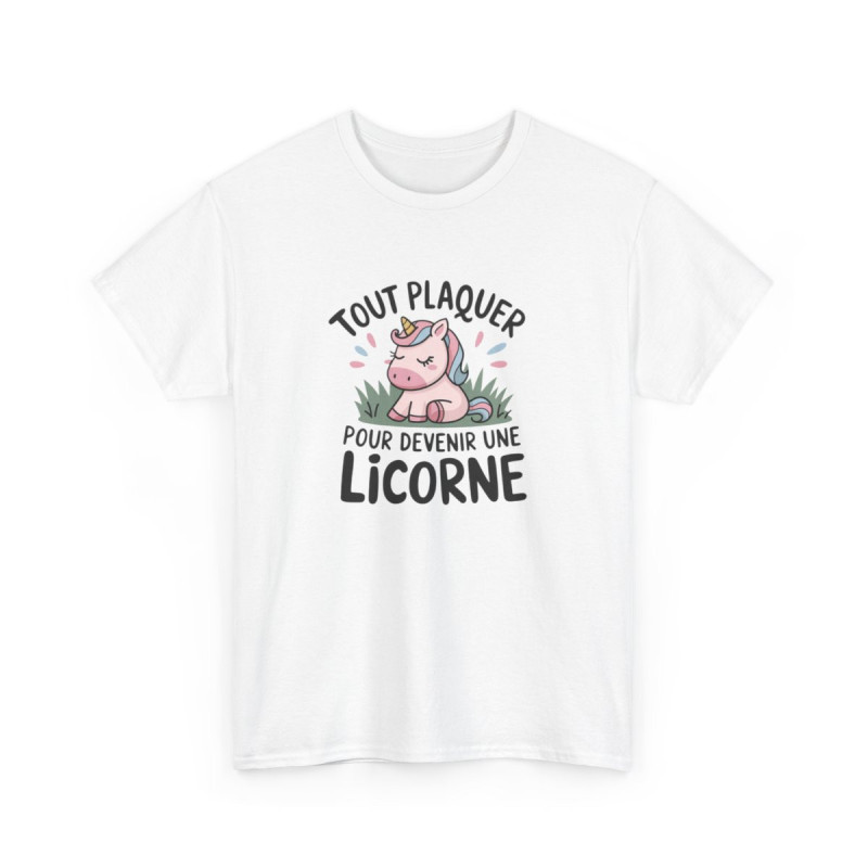 T-shirt “Tout plaquer pour devenir une licorne” – Pour les rêveurs et les rêveuses tee shirt femme