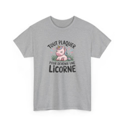T-shirt “Tout plaquer pour devenir une licorne” – Pour les rêveurs et les rêveuses tee shirt femme