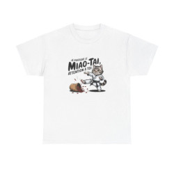T-shirt Humour Chat Arts Martiaux – “Je pratique le Miao-Tai” – Idée Cadeau Originale