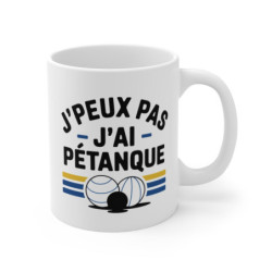 Mug Tasse J'peux pas j’ai pétanque  idée cadeau pour les fans de pétanque et d’humour !
