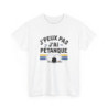 Tee-shirt J’peux pas j’ai pétanque  L’humour au service de la passion t shirt pétanque drôle amusant
