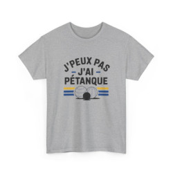 Tee-shirt J’peux pas j’ai pétanque  L’humour au service de la passion t shirt pétanque drôle amusant