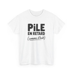 T-shirt Pile en retard...