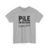 T-shirt Pile en retard comme d’hab humour citation fun S à 3XL