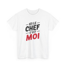 T-shirt Ici le chef c’est...