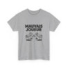 T-shirt gamer humour mauvais joueur geek tee shirt amusant drôle 100% Coton