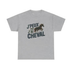 T-shirt humoristique équitation  J’peux pas j’ai cheval  Blanc et gris  S à 3XL