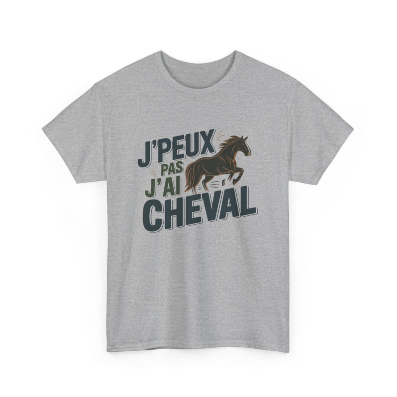 T-shirt humoristique équitation  J’peux pas j’ai cheval  Blanc et gris  S à 3XL