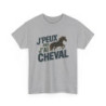 T-shirt humoristique équitation  J’peux pas j’ai cheval  Blanc et gris  S à 3XL