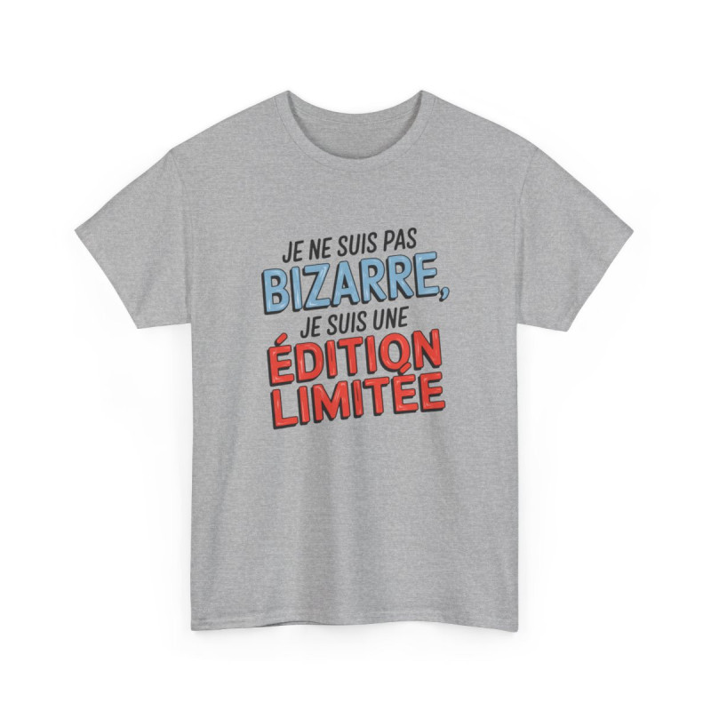 T-shirt édition limitée drôle Je ne suis pas bizarre Blanc et gris  S à 3XL