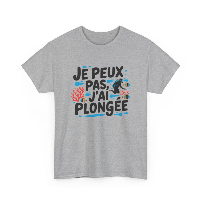 T-shirt plongeuse drôle J’peux pas j’ai plongée Idée cadeau amusant Humour sport mer