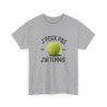 T-shirt tennis homme femme – Je peux pas j’ai tennis – drôle sportif idée cadeau tee shirt