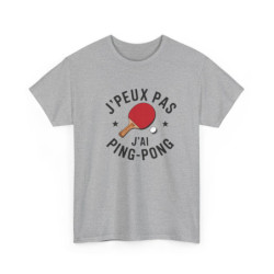 T-shirt Je peux pas j’ai ping-pong drôle sport tennis de table tee shirt