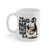 Mug Pingouin J’Suis Pas Fait Pour Ça Tasse Hiver Drôle Animaux Rigolos Maillot  Humour Glaçon Détente Originale