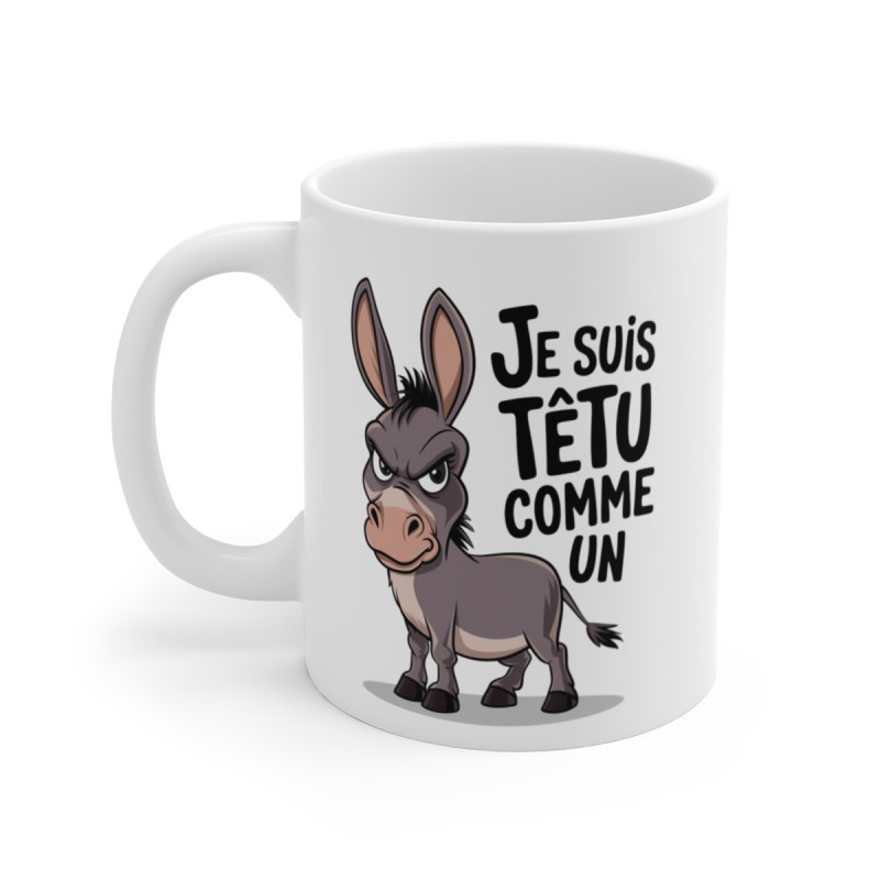 Tasse Je suis têtu comme un âne Mug drôle avec illustration d’âne Idée Cadeau humoristique pour ami, collègue ou famille
