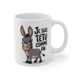 Tasse Je suis têtu comme un âne Mug drôle avec illustration d’âne Idée Cadeau humoristique pour ami, collègue ou famille