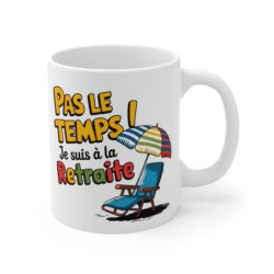 Mug Retraité Coloré Tasse Pas le temps, je suis à la retraite Cadeau humoristique pour départ en retraite