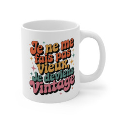 Mug Vintage Humour  Tasse Je Ne Me Fais Pas Vieux, Je Deviens Vintage Idée Cadeau Anniversaire Rétro et Fun