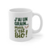 Mug Humour Écolo Tasse  J’ai un Grain mais c’est Bio Cadeau Original Nature, Bio et Écoresponsable