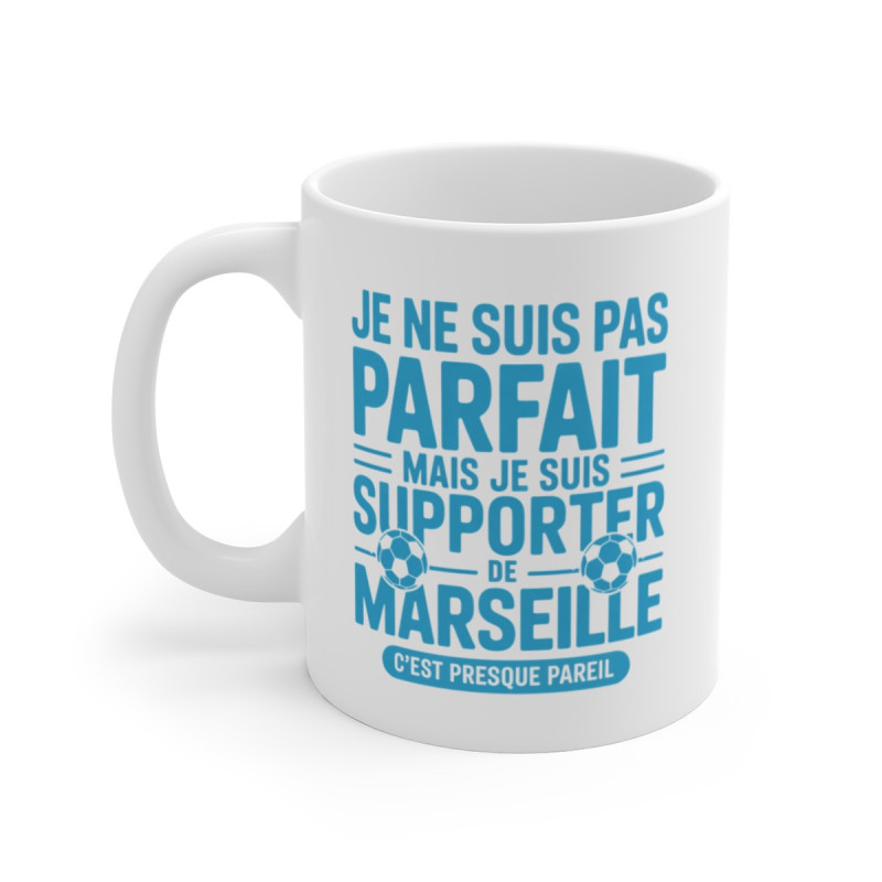 Mug Tasse Supporter de Marseille  Cadeau Drôle pour Fan de Foot Pas Parfait Mais Supporter OM